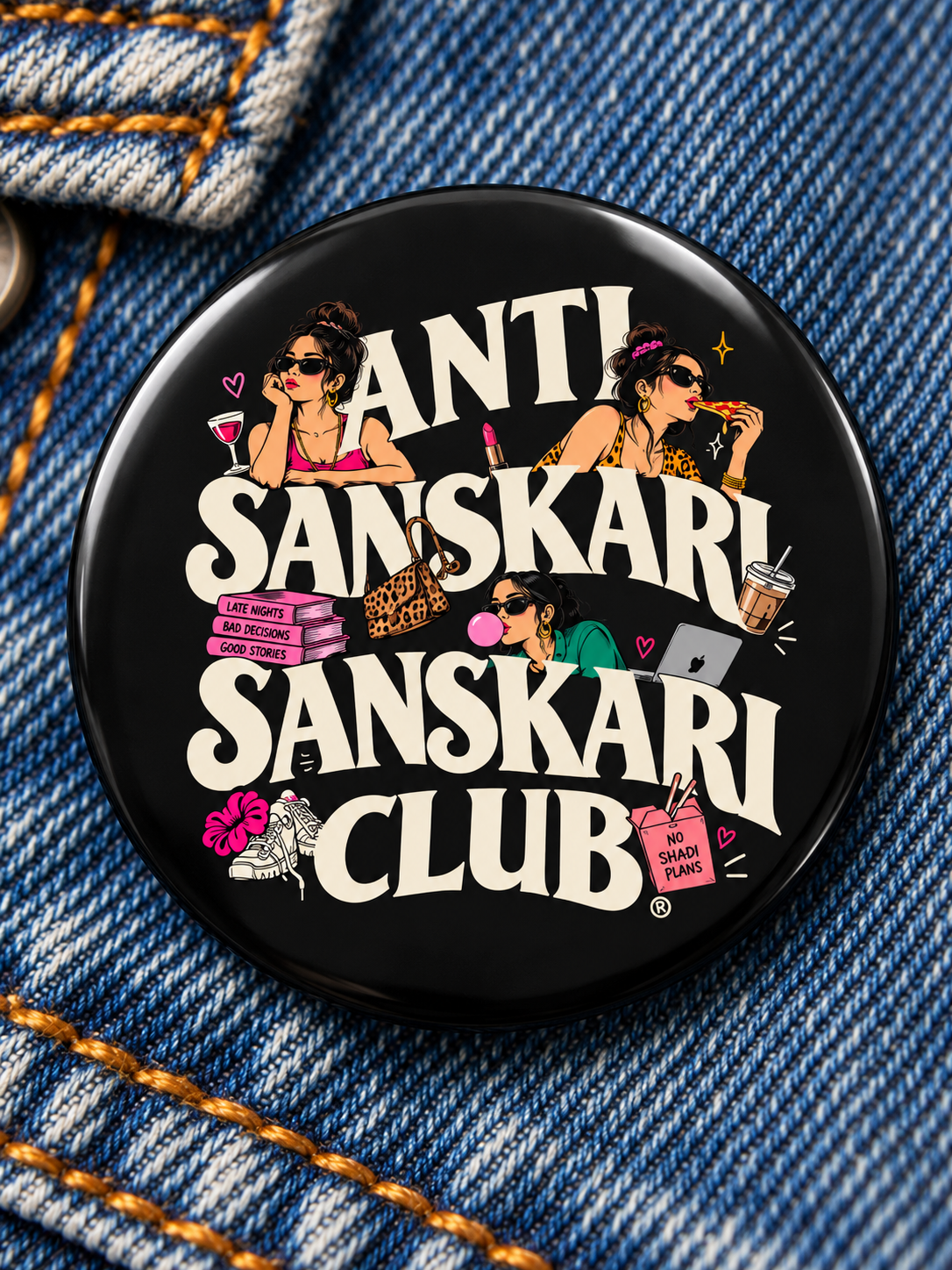 Anti Sanskari Badge